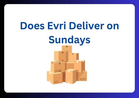 do hermes work sundays|evri delivery on sundays.